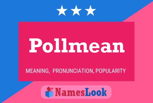 Pollmean Namensposter