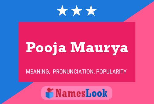 Pooja Maurya Namensposter