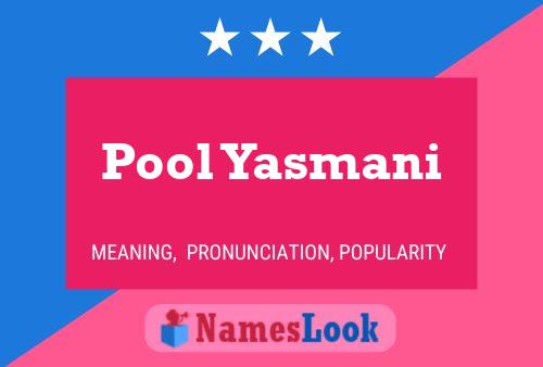 Pool Yasmani Namensposter