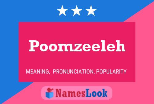 Poomzeeleh Namensposter