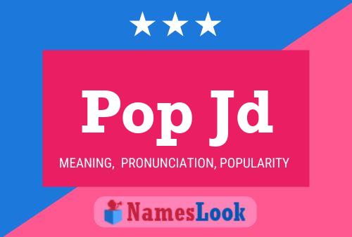 Pop Jd Namensposter