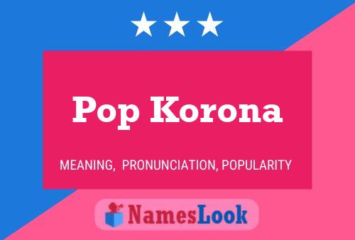 Pop Korona Namensposter