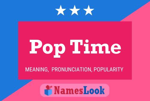 Pop Time Namensposter