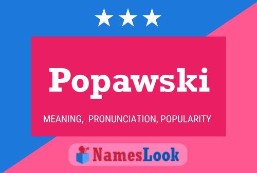 Popawski Namensposter