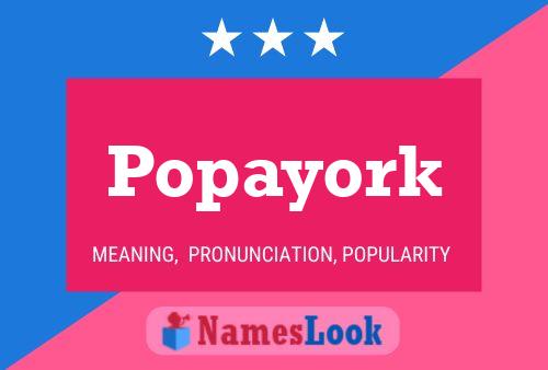 Popayork Namensposter