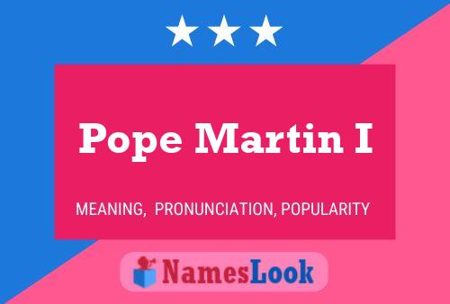 Pope Martin I Namensposter