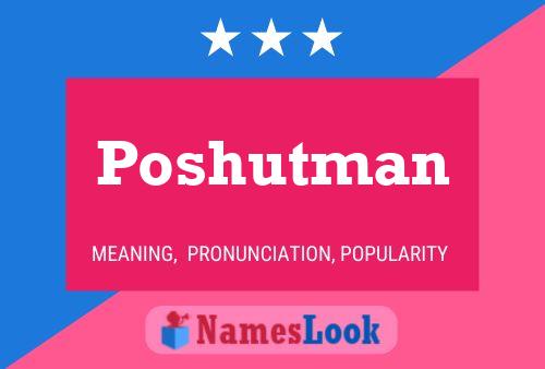 Poshutman Namensposter