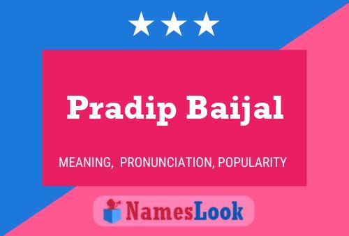 Pradip Baijal Namensposter