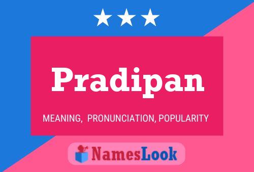 Pradipan Namensposter