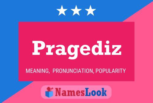 Pragediz Namensposter