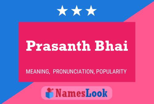 Prasanth Bhai Namensposter