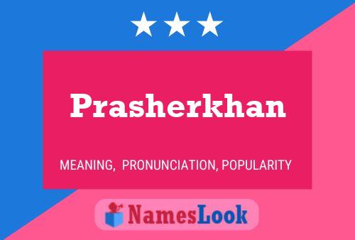 Prasherkhan Namensposter