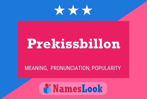 Prekissbillon Namensposter