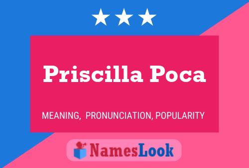 Priscilla Poca Namensposter