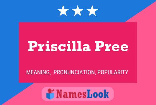 Priscilla Pree Namensposter