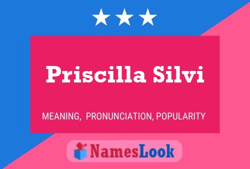 Priscilla Silvi Namensposter