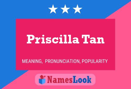 Priscilla Tan Namensposter