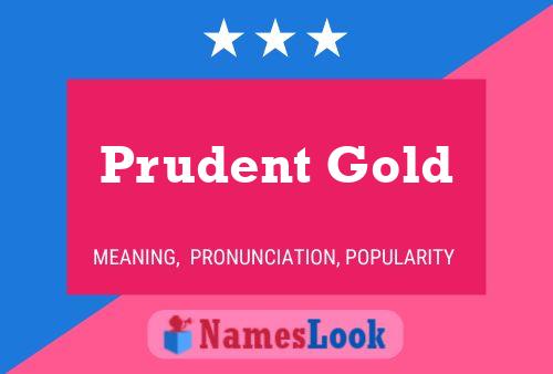 Prudent Gold Namensposter