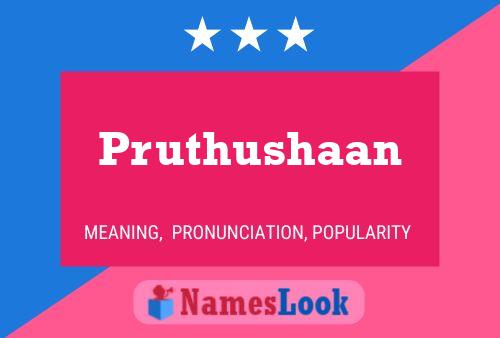 Pruthushaan Namensposter