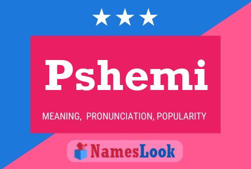 Pshemi Namensposter