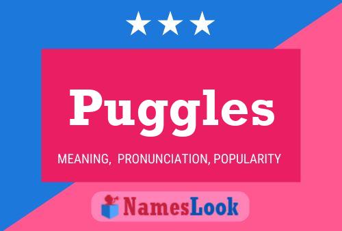 Puggles Namensposter