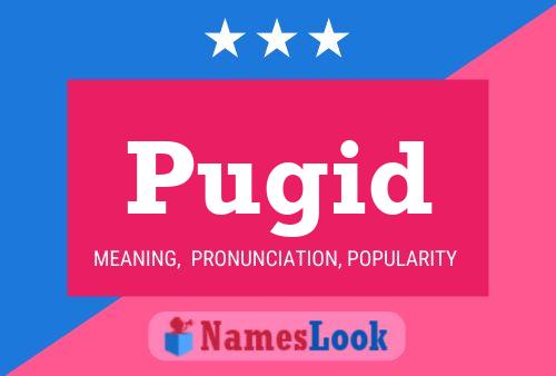 Pugid Namensposter