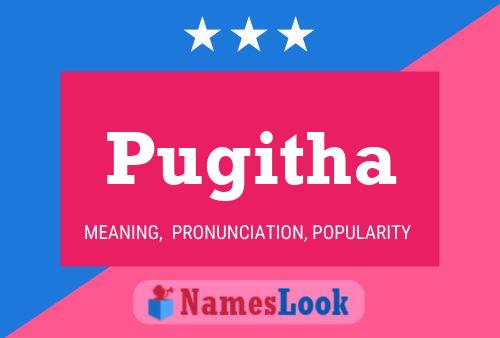 Pugitha Namensposter