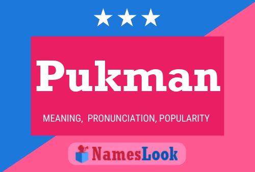 Pukman Namensposter