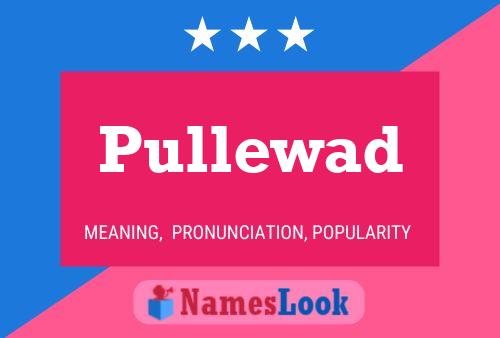 Pullewad Namensposter