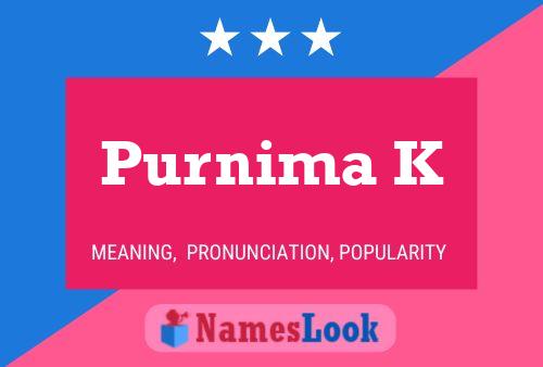 Purnima K Namensposter