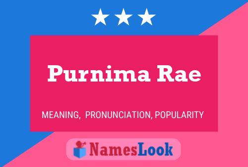 Purnima Rae Namensposter