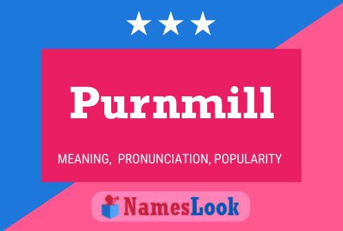 Purnmill Namensposter