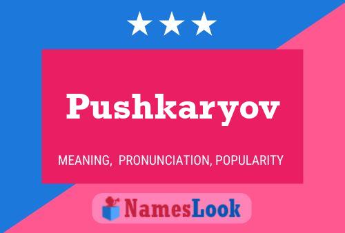 Pushkaryov Namensposter