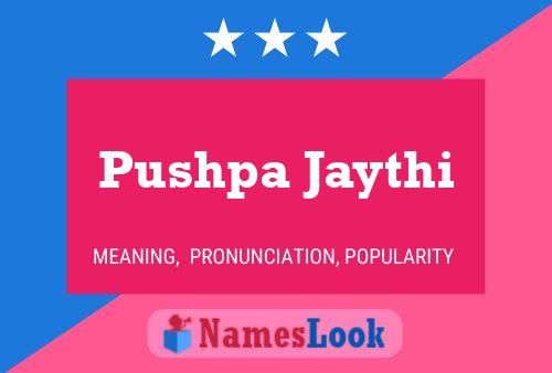 Pushpa Jaythi Namensposter