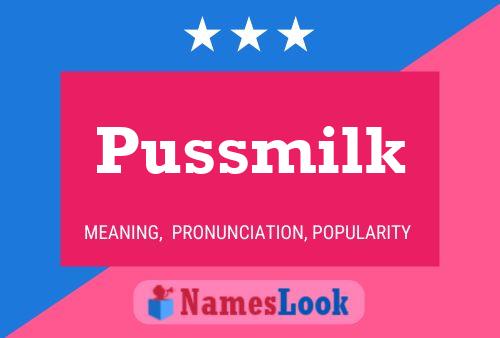 Pussmilk Namensposter