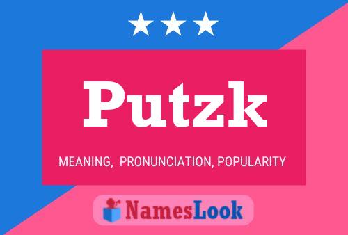 Putzk Namensposter