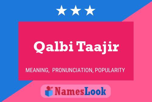 Qalbi Taajir Namensposter