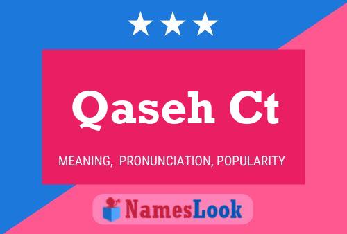 Qaseh Ct Namensposter