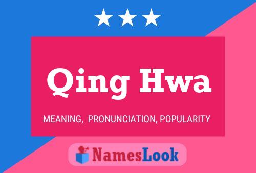 Qing Hwa Namensposter