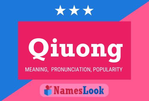 Qiuong Namensposter