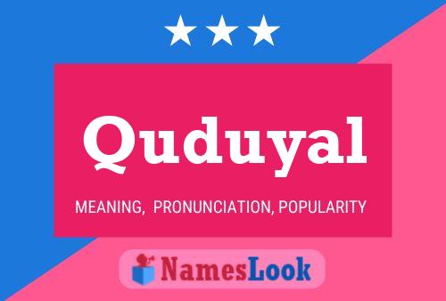 Quduyal Namensposter