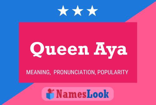 Queen Aya Namensposter