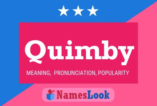 Quimby Namensposter