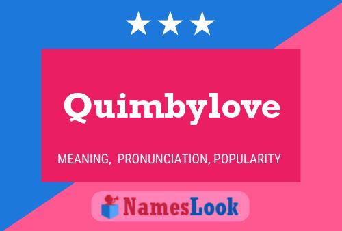 Quimbylove Namensposter