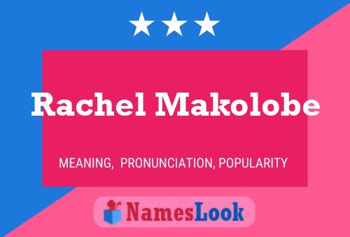 Rachel Makolobe Namensposter