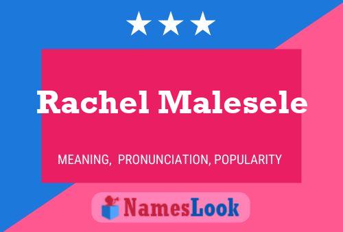 Rachel Malesele Namensposter