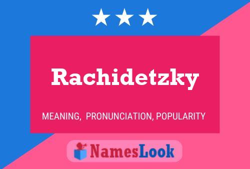 Rachidetzky Namensposter