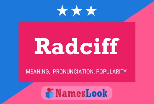 Radciff Namensposter