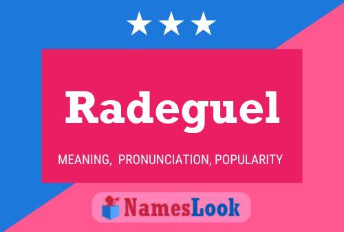 Radeguel Namensposter