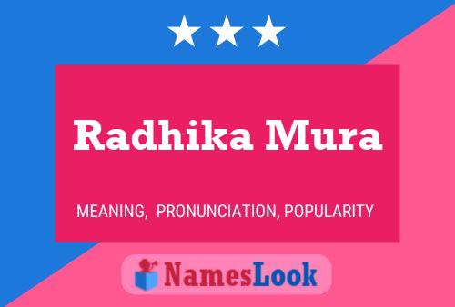 Radhika Mura Namensposter